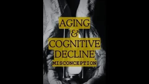 Aging and Cognitive Decline