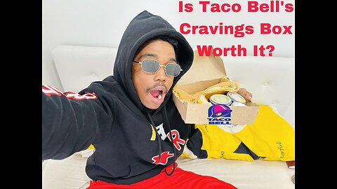 Is Taco Bell’s Craving’s Box Worth It?