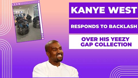 Kanye West Responds to Backlash Over His Yeezy Gap Collection | Let's Discuss with Sunshinery