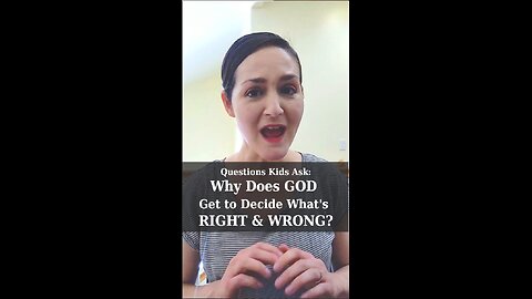 Why Does God Get to Decide What's Right and Wrong? | Apologetics Video Shorts