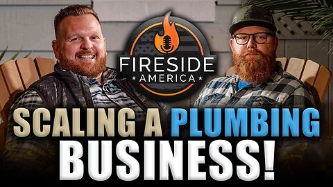 Scaling a Successful Blue Collar Business | Fireside America Ep. 7 | Matt Baldwin, Belmar Plumbing