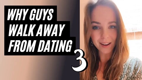 Why Guys Are Walking Away From Dating, Part 3