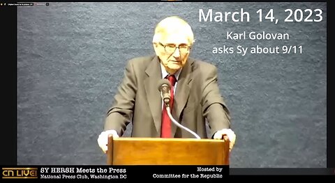 SY HERSH asked about 9/11 at the National Press Club, Washington DC March 14, 2023