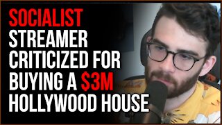 Socialist Twitch Streamer Catches Heat For Buying $3 MILLION Home