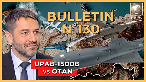 Bulletin N°130. UPAB-1500B vs OTAN, Fouquier-Tanguy, Li Shangfu à Moscou. 21.04.2023.