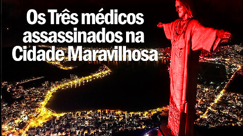 Os 3 médicos assassinados no Rio | 3 doctors murdered in Rio de Janeiro | JV Jornalismo Verdade
