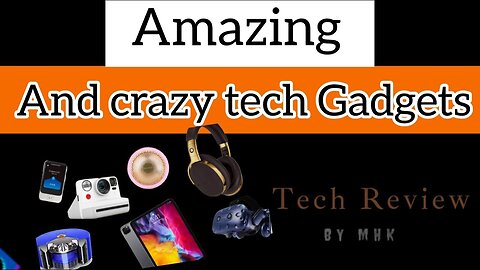 Crazy Tech Gadgets