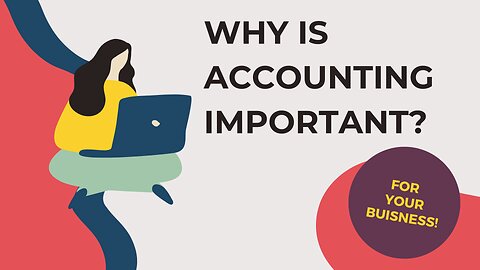 Why is Accounting Important?