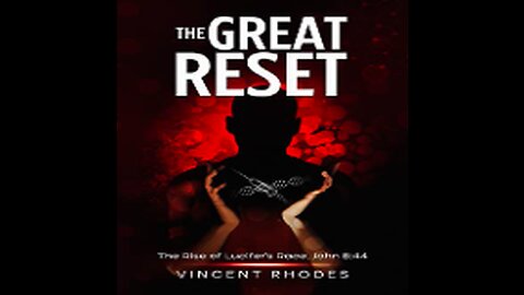 Book Excerpt from the Great Reset by Vincent Rhodes
