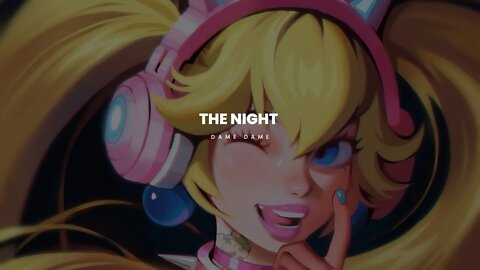 Dame Dame - The Night (No Copyright Music)