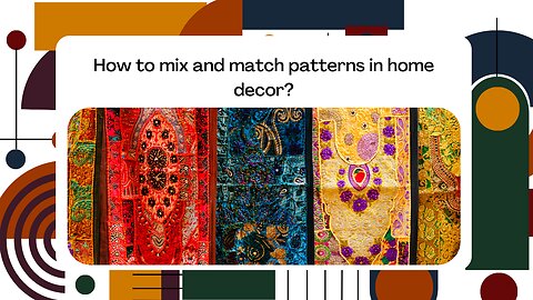 How to mix and match patterns in home decor?