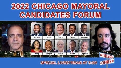 2022 Chicago Mayoral Candidates Forum w/ Wilson, Logalbo, Sawyer, Green, Johnson & Buckner