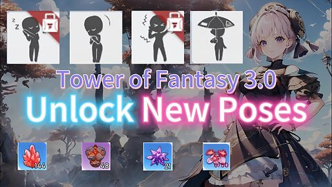 Unlock New 3.0 Action/ Poses! Last one is for exploration! Bowing action! Tower of fantasy 幻塔3.0
