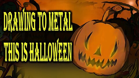 THIS IS HALLOWEEN 👻 Drawing To Metal 👻