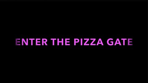 ENTER THE PIZZA GATE; BOLD PEDOGATE DOCUMENTARY