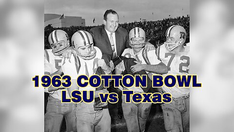 LSU vs Texas - 1963 Cotton Bowl