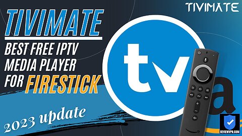 TiviMate - Best Free I-P-T-V Media Player for Fire TV stick! (Install on Firestick) - 2023 Update