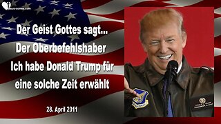 28.04.2011 🎺 Der Geist Gottes sagt... Ich habe Donald Trump zum Oberbefehlshaber erwählt... Prophezeiung durch Mark Taylor