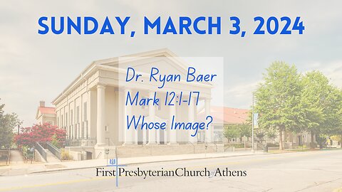 First Presbyterian Church; Athens, GA; March 3rd, 2024