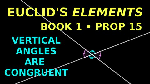 Vertical Angles are Congruent | Euclid Elements Book 1 Prop 15