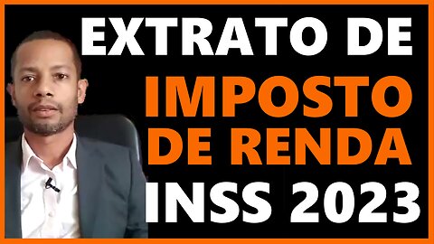 EXTRATO DE IMPOSTO DE RENDA INSS 2023