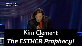 The ESTHER Prophecy! | Kim Clement Prophecy