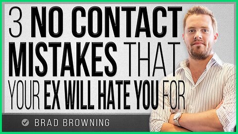 3 No Contact Mistakes That Your Ex Will Hate You For