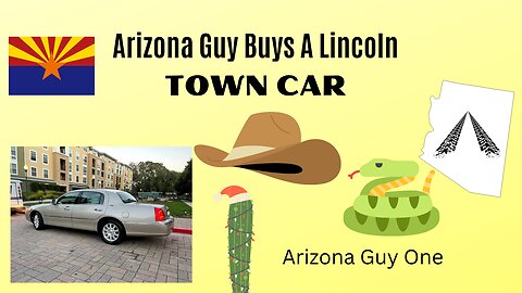 Arizona Guy Buys a Lincoln Town Car