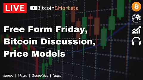 Free Form Friday, #Bitcoin Discussion, Price Models