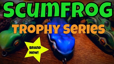 Scumfrog BRAND NEW TROPHY SERIES! Topwater Frogs!