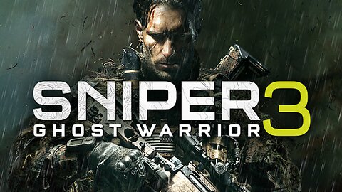 Sniper Ghost Warrior 3: Sniper Mission Gameplay | NO COMMENTARY