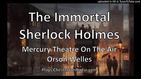 The Immortal Sherlock Holmes - Orson Welles - Mercury Theater On The Air