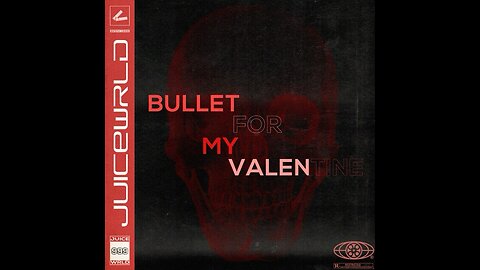 Juice WRLD - Bullet For My Valentine