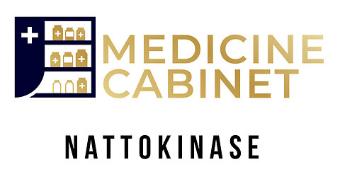 Nattokinase - Medicine Cabinet