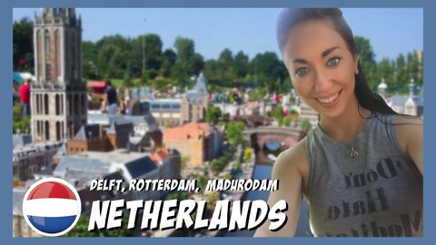 NETHERLANDS: Visit the enchanting Madurodam, Delft, Rotterdam