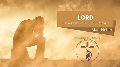Lord Teach Us to Pray