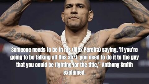 "Anthony Smith Anticipates Showdown with Ex-UFC Kingpin Alex Pereira in Intense Rivalry"