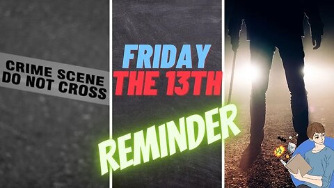 A Friday The 13th Reminder