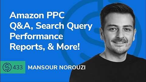 Amazon PPC Q&A, Search Query Performance Reports, & More! | SSP #433
