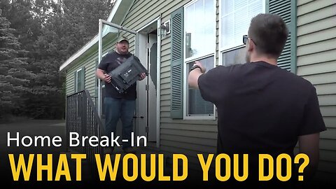Burglar Breaks Into Your Home: What Would You Do?