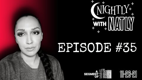 Nightly with Natly Episode #35