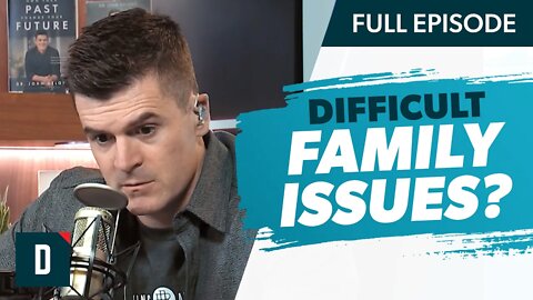 Are You Facing Difficult Family Issues? (Do This)