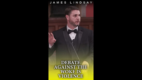 Debate Against the Woke is Violence | James Lindsay
