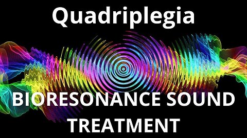 Quadriplegia_Sound therapy session_Sounds of nature