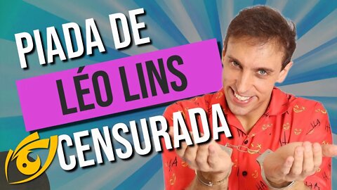 LÉO LINS e os limites do HUMOR