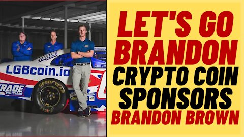 LET'S GO BRANDON Crypto Coin Sponsors Nascar Driver Brandon Brown