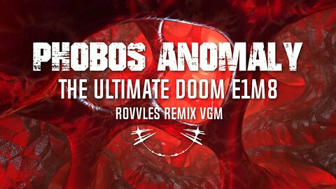 ULTIMATE DOOM TECHNO VGM REMIX "PHOBOS ANOMALY" EPISODE 1 MAP 8 | E1M8 VIDEO GAME MUSIC RED TUNNEL