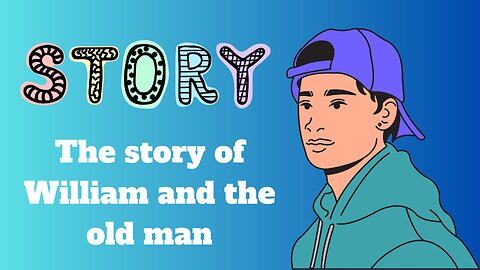 Short Story: William and the old man