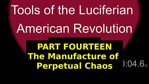 Tools of the Luciferian American Revolution: Part FOURTEEN