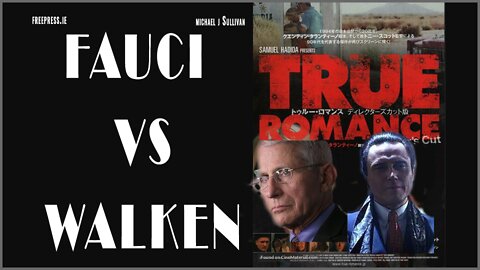 Fauci V Walken, True Romance